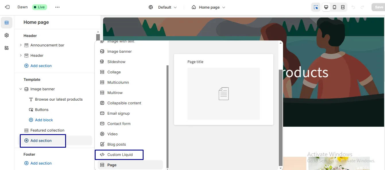 In the theme editor, click Add section and select Custom Liquid.